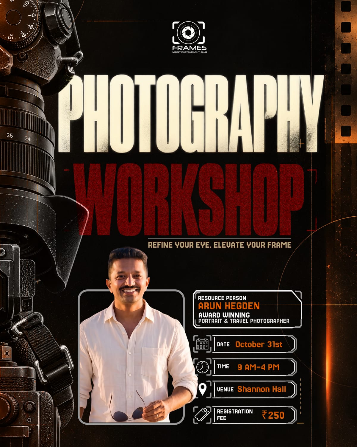 Photography Workshop poster: resource person Arun Hegden, award-winning portrait and travel photographer. October 31st, 9 AM to 4 PM, Shannon Hall, registration fee ₹250.